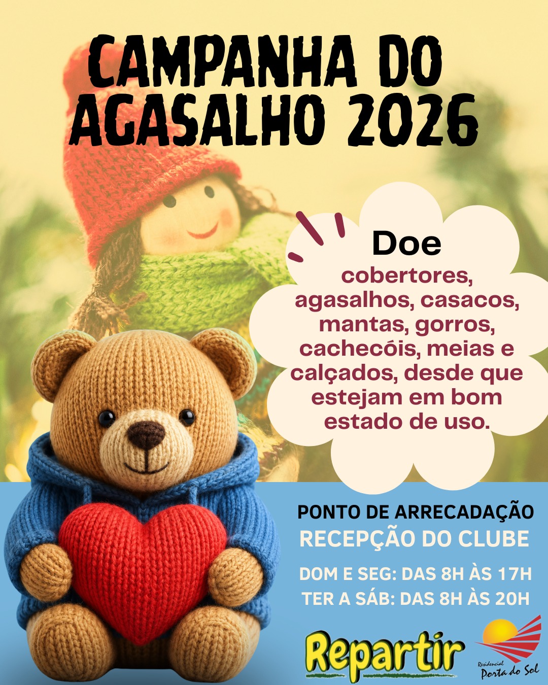 ❄️ Campanha do Agasalho 2026 ❄️

O frio já chegou, e juntos podemos aquecer muitas vidas! 💙
Estamos arrecadando cobertores, agasalhos, casacos, blusas de frio, mantas, gorros, cachecóis, meias, além de calçados fechados como tênis e botas, desde que estejam em bom estado de uso. Antes de doar algum item, verifique se ele está em condições para outras pessoas usufruírem. 

📍 As doações podem ser feitas na recepção do Clube Porta do Sol.
Em frente à recepção, você encontrará tonéis identificados para facilitar a entrega.

Toda ajuda faz a diferença! Vamos espalhar calor e solidariedade neste inverno. 🤝✨
